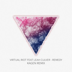 Virtual Riot - Remedy Ft. Leah Culver (Kagen Remix)