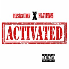 Activated Ft Kaylionz