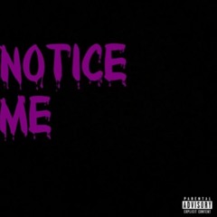 NOTICE ME FT - YUNG HEC