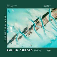Philip Chedid @ Melodic Therapy #062 - United States
