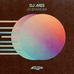 DJ Mes - Les Sensations - Salted Music