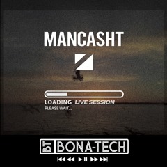 (LOADING LIVE SESSION )BY: MANCASHT (BONA-TECH)