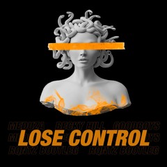 MEDUZA, Becky Hill, Goodboys - Lose Control (RQntz Bootleg)