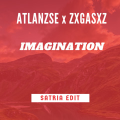 Atlansze x zxgasxz - imagination (satria edit)