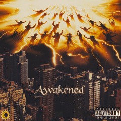 Awakened (Prod.KPBeatz)