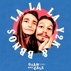 Y2K & bbno$ - Lalala (Bran & Gala Remix)