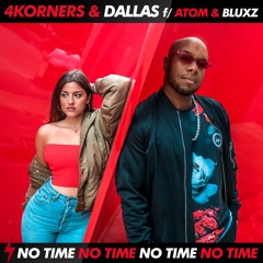 4KORNERS & Dallas f/ Atom & Bluxz - No Time