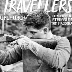 Upchurch - Travelers(Feat. Tom Macdonald & Struggle Jennings)
