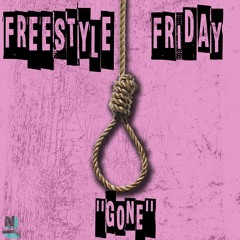 "Gone" (Frestyle Friday Episode 3)