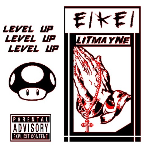 EIKEI - LEVEL UP FEAT. LIT MAYNE (UNOFFICIAL DEMO)