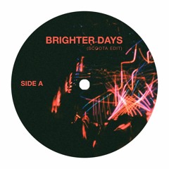 Brighter Days (SCOOTA EDIT) [FREE DL]