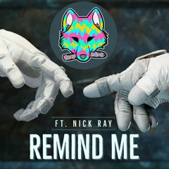 Remind Me (feat. Nick Ray) [Out Nov 29th]