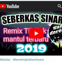 Seberkar Sinar cahaya terang Remix sam doremi