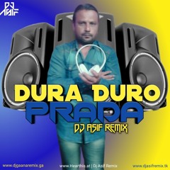 Dura Duro - Prada The Doorbeen - Dj Asif Remix.mp3