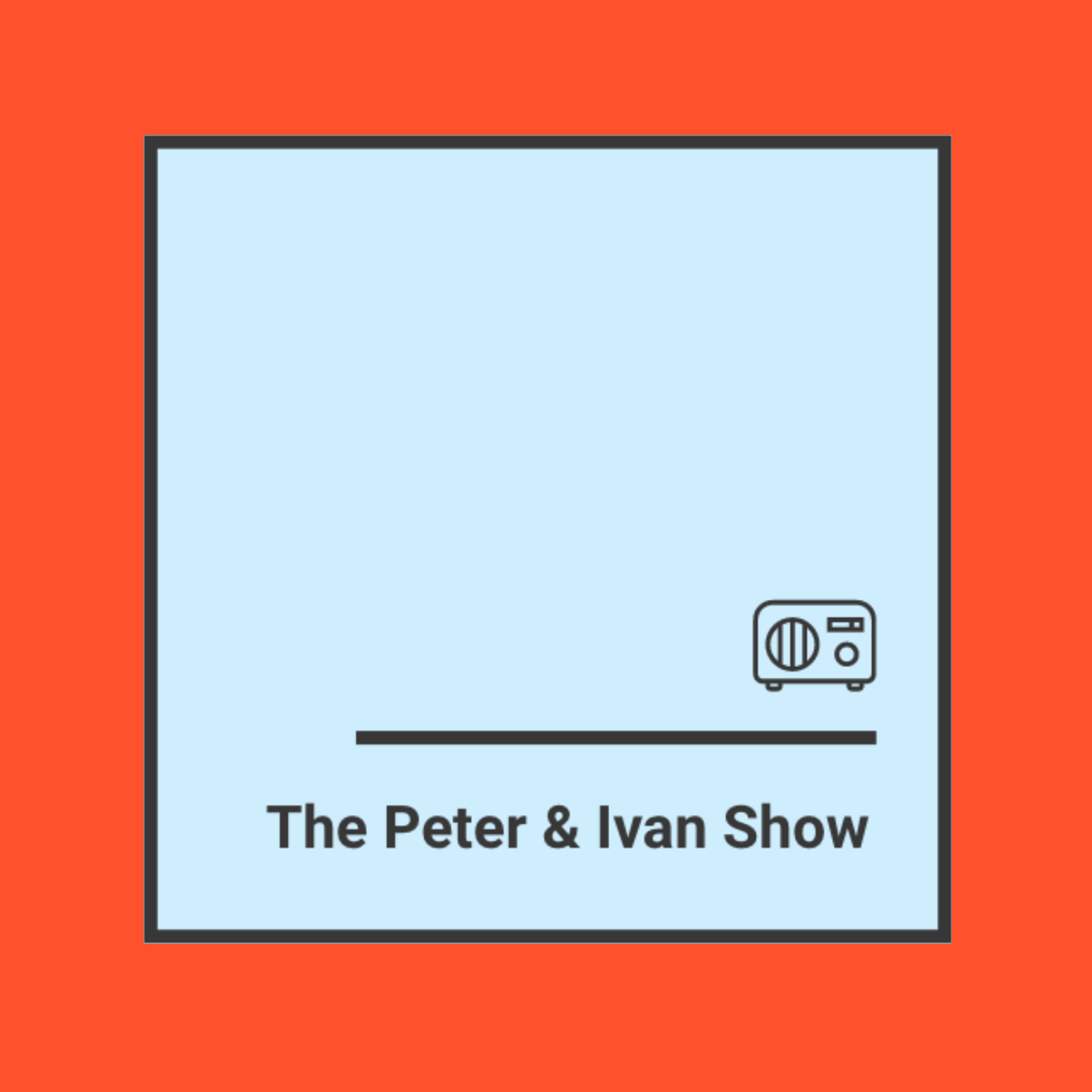 The Peter & Ivan Show