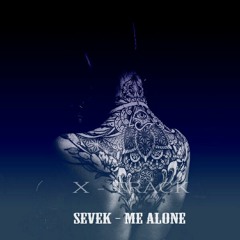 SEVEK - Me Alone