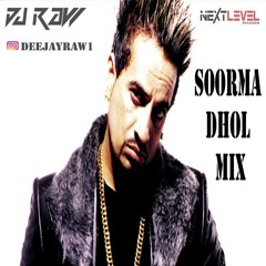 Dj Raw Ft. Jazzy B - Soorma (NEXT LEVEL ROADSHOW) DHOL MIX