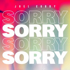 Joel Corry - Sorry (Tyler James Remix)