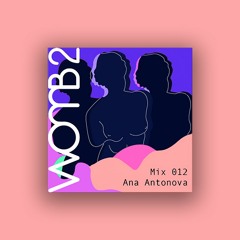 Ana Antonova For WOMB2