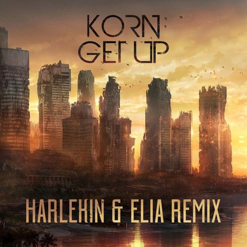 Stream Korn - Get Up (Harlekin & ELIA Psytrance Remix) by Harlekin ...