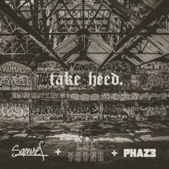 Take Heed ft. Phaz3 & Lue Young [LOST FILES]