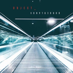 Object - Borderlands Album Sampler 2019