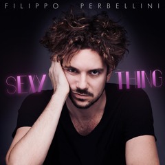 Sexy Thing - Filippo Perbellini