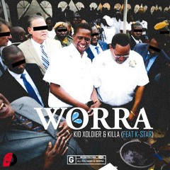 Kid Xoldier & Killa - Worra (Feat K-Star)