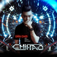 Happy Birthday Dân Chơi 2019