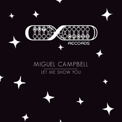 Miguel Campbell - Let Me Show You