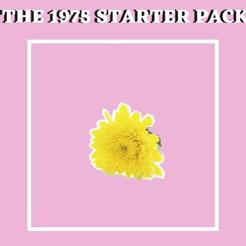HOW TO WRITE A 1975 SONG( starter pack )