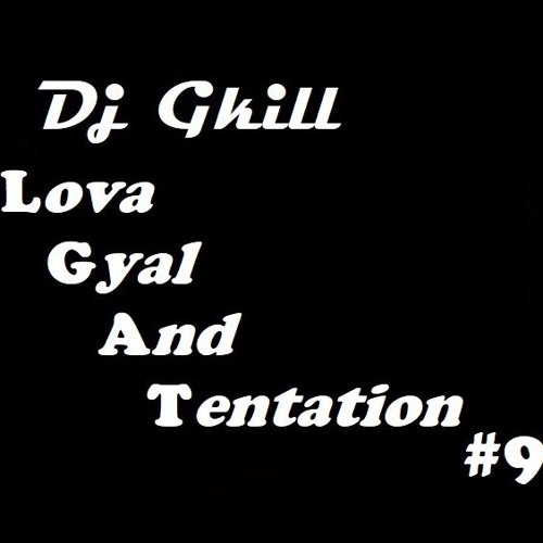 Lova Gyal And Tentation #9 Dj Gkill Hit Zouk 2019