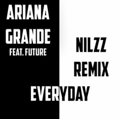 Ariana Grande - Everyday (feat. Future) [Nilzz Remix] [Instrumental]