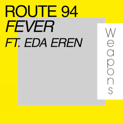 Route 94 feat. Eda Eren - Fever