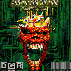 Podcast - (DGRP310) Akrylik the Lion - Zero virus to die