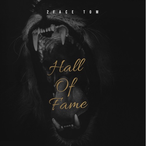 Stream Hall Of Fame.mp3 by 2Face Tom | Listen online for free on SoundCloud