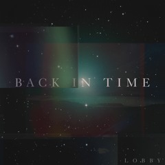 Lobby - Back In Time