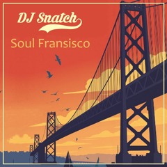 DJ Snatch - Soul Fransisco