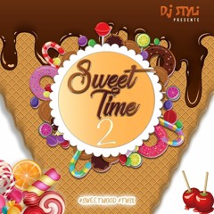 DJ STYLI & TWIX - SWEET TIME 2 #SweetMood