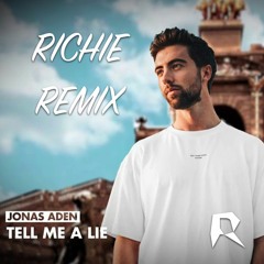 Jonas Aden - Tell Me A Lie (Richie Remix)