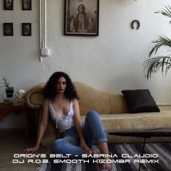 Orion's Belt - Sabrina Claudio (DJ ROB Kiz Remix)