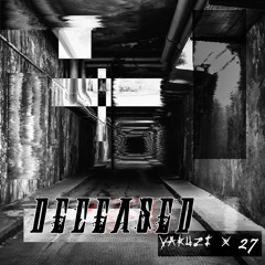 yakuzi & twentyseven - deceased