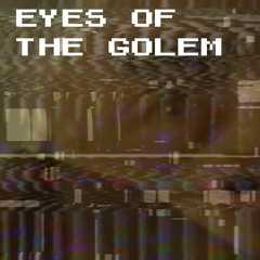 Eyes Of The Golem