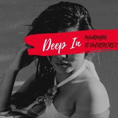 Deep In ft. Del'Rontrez (Prod. False Ego)