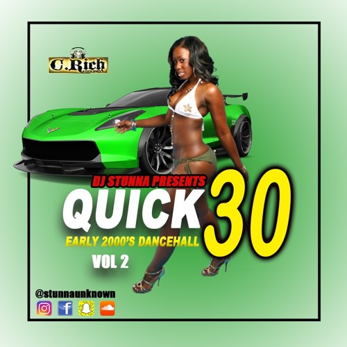 Dj Stunna Presents Quick 30 (Vol 2) - Dancehall 2000's