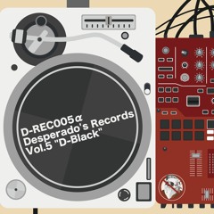 D-REC005α Desperado's Records Vol.5 ”D-Black” [XFD][2019秋M3]