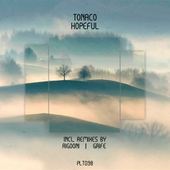 Tonaco - Hopeful (GRIFE Remix) [Snippet]