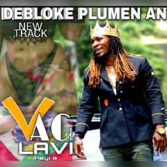 Debloke Plumen an Track By Vag Lavi Peyi a Ft Master Rock