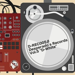 D-REC005β Desperado's Records Vol.5 ”D-White” [XFD][2019秋M3]