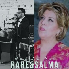 Hamchu Nai By Salma & Rahe Jahani